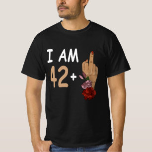 Ich bin 42 plus 1 Mid Finger für einen 43. Geburts T-Shirt