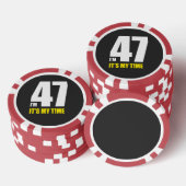 Ich bin 47, es ist meine Zeit! Pokerchips (Stapel)