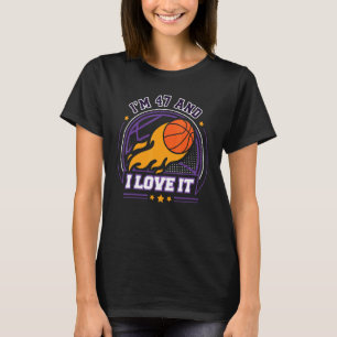 Ich bin 47 und ich Liebe Es Basketball 47. Geburts T-Shirt