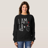 Ich bin 48 Plus 1 Middle Finger Funny 49. Frauen B Sweatshirt (Vorne ganz)