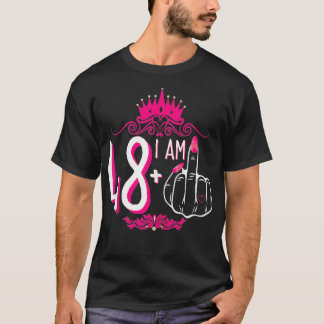 Ich bin 48 plus 1 Middle Finger Pink Crown Women 4 T-Shirt