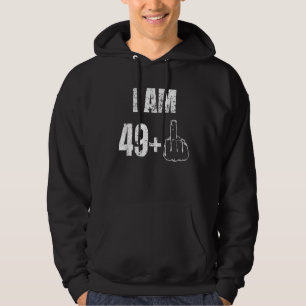 Ich bin 49+ Middle Finger. 50. Geburtstag Hoodie