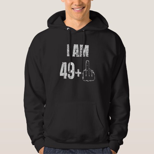 Ich bin 49+ Middle Finger. 50. Geburtstag Hoodie (Vorderseite)
