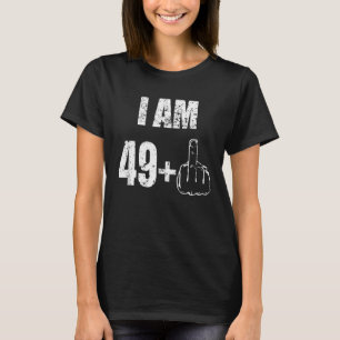 Ich bin 49+ Middle Finger. 50. Geburtstag T-Shirt