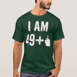 Ich bin 49 Plus 1 Middle Finger T-Shirt