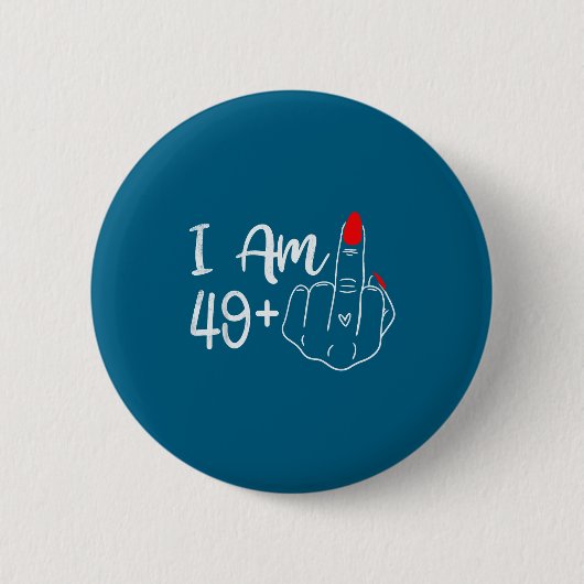 Ich bin 49 Plus 1 Mittelfinger Lustiger 50. Geburt Button (Vorderseite)
