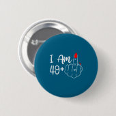 Ich bin 49 Plus 1 Mittelfinger Lustiger 50. Geburt Button (Vorne & Hinten)