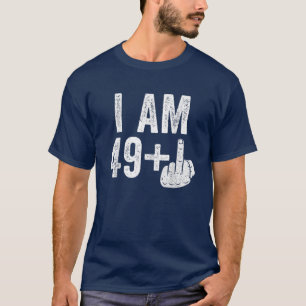 Ich bin 49 plus Mittelfinger 50. Geburtstag T-Shirt