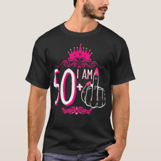 Ich bin 50 plus 1 Middle Finger Pink Crown Women 5 T-Shirt