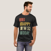 Ich bin 52 52. Sarcastic Geburtstag T-Shirt (Vorne ganz)