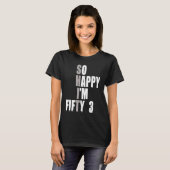 Ich bin 53 53. Geburtstag T-Shirt (Vorne ganz)