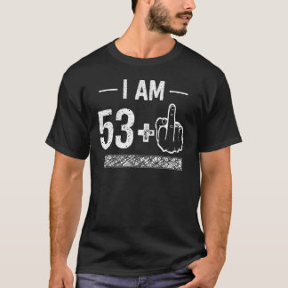 Ich bin 53 plus 1 54. Geburtstag T-Shirt