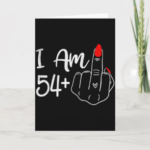 Ich bin 54 Plus 1 Mittelfinger Lustiger 55. Geburt Karte