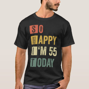 Ich bin 55. 55. Sarcastic Geburtstag T-Shirt