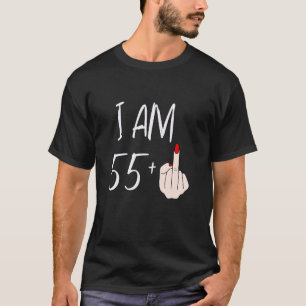 Ich bin 55 plus 1 Middle Finger für einen 55. Gebu T-Shirt