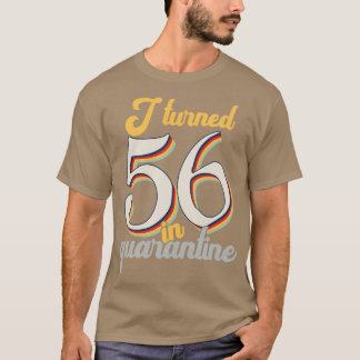 Ich bin 56 geworden am 56. Geburtstag T-Shirt