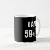 Ich bin 59 plus 1 60. kaffeetasse (VorderseiteRechts)