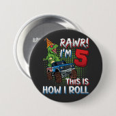 Ich bin 5 So rolle ich Dinosaurier Monster Truck R Button (Vorne & Hinten)