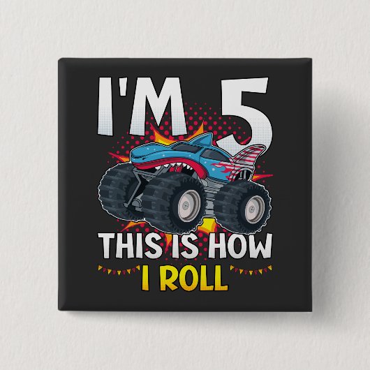 Ich bin 5 So rolle ich Monster Truck Square Button (Vorderseite)