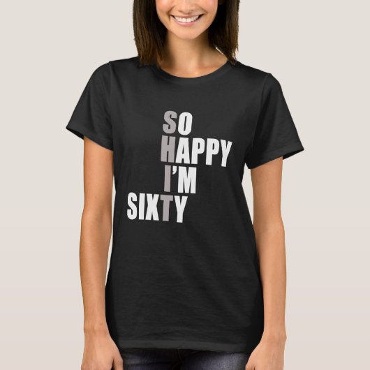 Ich bin 60. Geburtstag T-Shirt (Vorderseite)