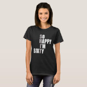 Ich bin 60. Geburtstag T-Shirt (Vorne ganz)