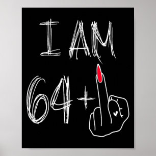 Ich bin 64 Plus 1 Lustig Für Einen 64. Geburtstag  Poster