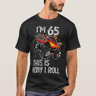 Ich bin 65 Jahre alt, so rolle ich das 65. Geburts T-Shirt