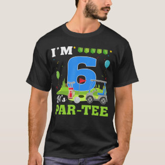 Ich bin 6 Lasst uns feiern Geburtstag Golf 6. Part T-Shirt