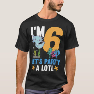 Ich bin 6 Tage Axolotl Party niedlich 6. Geburtsta T-Shirt