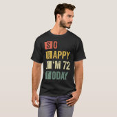 Ich bin 72. Sarcastic Geburtstag T-Shirt (Vorne ganz)