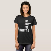 Ich bin 74. Geburtstag T-Shirt (Vorne ganz)