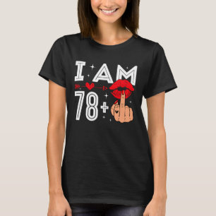 Ich bin 78 plus 1 Mittelfinger 79. Geburtstag Erwa T-Shirt