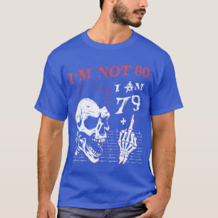 Ich bin 79 plus Mittelfinger 80. Geburtstag T-Shirt