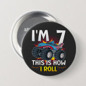 Ich bin 7 So rolle ich Monster Truck Round Button (Vorne & Hinten)