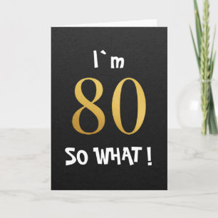 Ich bin 80, na und? Lustiger 80. Geburtstag Karte