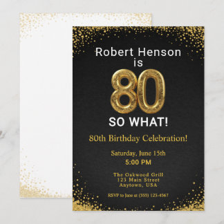 Ich bin 80 Na und! Schwarzes Gold 80. Geburtstag Einladung