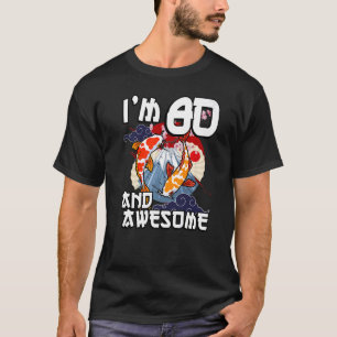 Ich bin 80 und Phantastischer japanischer Carp Koi T-Shirt