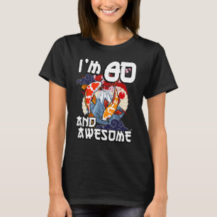 Ich bin 80 und Phantastischer japanischer Carp Koi T-Shirt