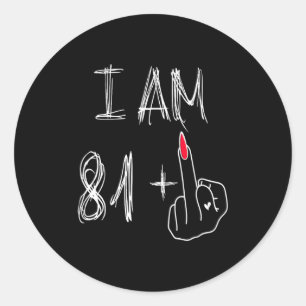 Ich bin 81 Plus 1 Lustig Für Einen 81. Geburtstag Runder Aufkleber