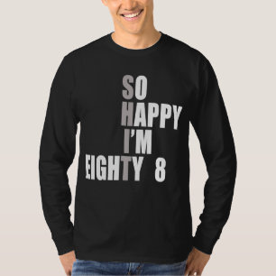 Ich bin 88 88. Geburtstag T-Shirt
