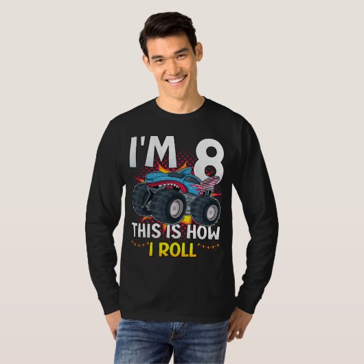 Ich bin 8 So rolle ich Monster Truck Men LS T-Shirt (Vorne ganz)