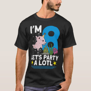 Ich bin 8 Tage Axolotl Party niedlich 8. Geburtsta T-Shirt