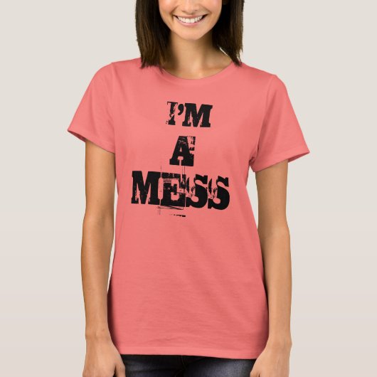 Ich bin, A, MESS T-Shirt (Vorderseite)