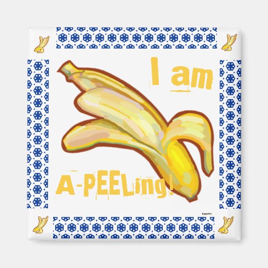 Ich bin A-PEELing Banane Magnet (Vorne)
