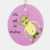 Ich bin aber auch lustig hässlich keramikornament (Links)