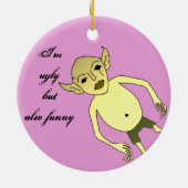 Ich bin aber auch lustig hässlich keramikornament (Hinten)