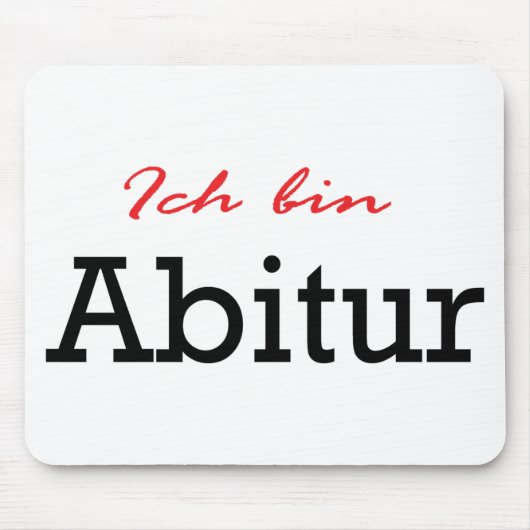 Ich bin Abitur Ikone Mousepad (Vorne)