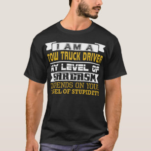 Ich bin Abschleppwagenfahrer Sarcasm Level von Leu T-Shirt