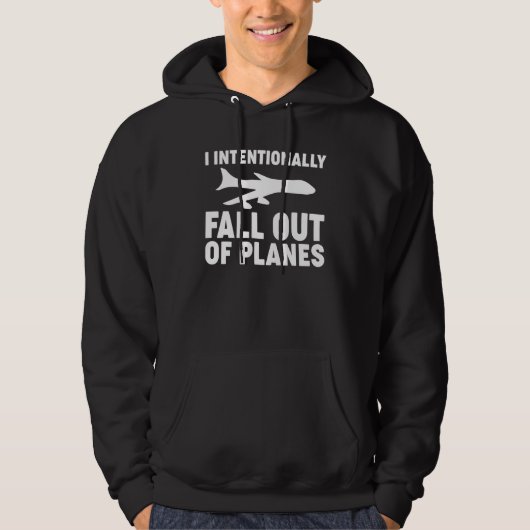 Ich bin absichtlich aus Flugzeug Skydiver Skydiv f Hoodie (Vorderseite)