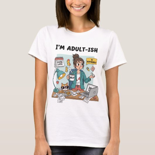 Ich bin Adult-ish - Funny Procrastination T-Shirt (Vorderseite)